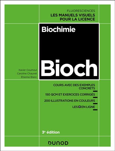 Biochimie Cours avec exemples concrets, QCM, exercices corrigés, illustrations couleur, suppléments en ligne - 3ème édition - Xavier Coumoul - Dunod - broché - Scolaire / Universitaire