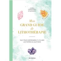 Ma bible des pierres et cristaux - Le guide illustré de lithothérapie -  Wydiane Khaoua, Daniel Briez (EAN13 : 9791028518677)