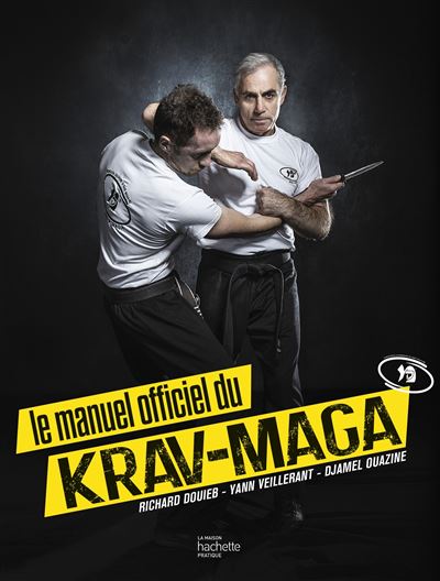 Le manuel officiel du Krav-Maga