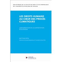 Les droits humains au coeur des procès climatiques - Judiciarisation de la contestation écologique
