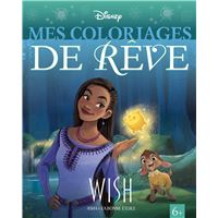 WISH, ASHA ET LA BONNE ÉTOILE - Mes Coloriages de Rêve - Disney