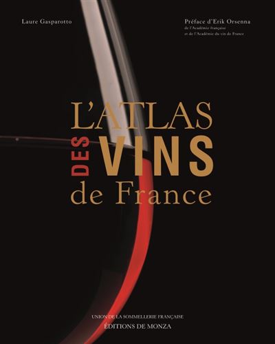 Atlas des Vins de France - La Route des Vins s'il vous plaît – La