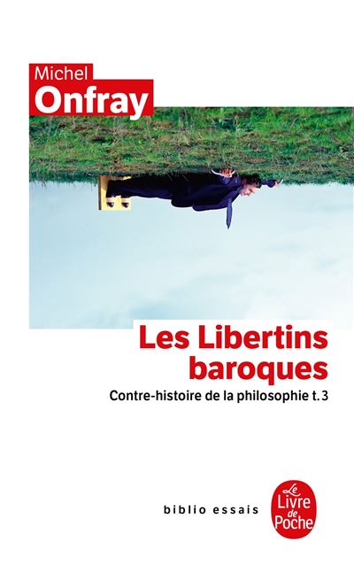 Contre-histoire de la philosophie tome 3  Les Libertins baro