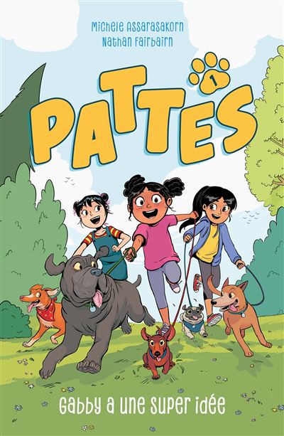 Pattes - Tome 01 - Gabby A Une Super Idée