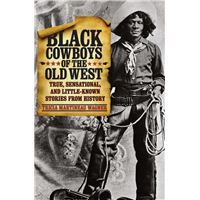 Black Cowboys of the Old West