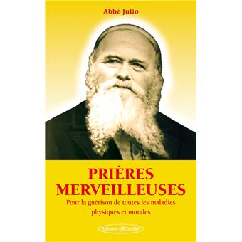 Prières merveilleuses - Pour la guérison de toutes les maladies physiques et morales - 1