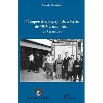 L'épopée des Espagnols à Paris de 1945 à nos jours - 1