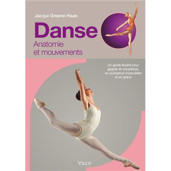 Danse anatomie et mouvements - broché - Jacqui Greene Haas, Fran