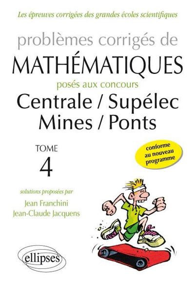 Problemes de mathematiques poses aux concours Centrale/Supel