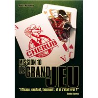 Cherub - Mission 10 : Le grand jeu