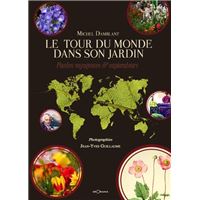 Le tour du monde dans son jardin - plantes voyageuses et explorateurs