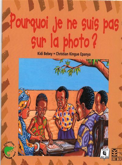 Pourquoi je ne suis pas sur la photo ? - Kidi Bebey - broché