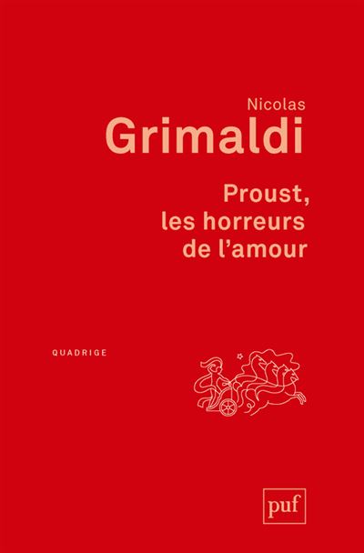 Proust, les horreurs de l'amour - Nicolas Grimaldi - Puf - broché - Essai