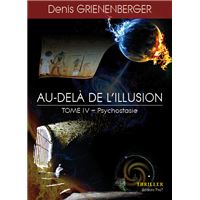 Au-delà de l'illusion - Tome 4 : Psychostasie
