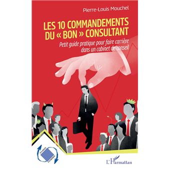 Les 10 commandements du « bon » consultant - 1