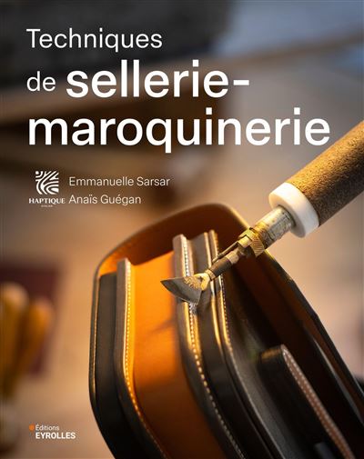 Techniques de sellerie-maroquinerie broché Emmanuelle Sarsar