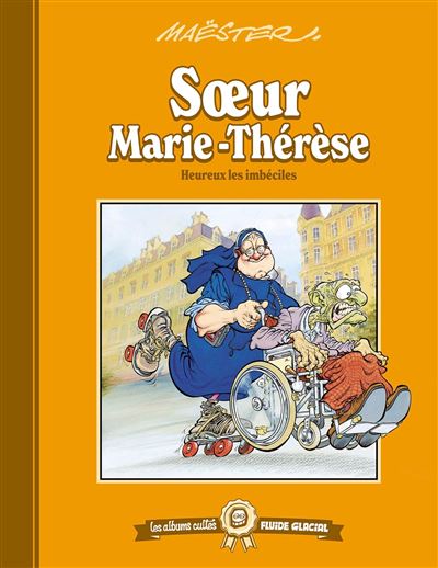 Les albums cultes Fluide Glacial - tome 05 : Soeur Marie-Thérèse
