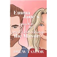 Emma Jane's Guide to Matchmaking the Mayor