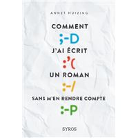 Comment j'ai écrit un roman sans m'en rendre compte