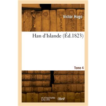 Han d'Islande. Tome 4 - 1