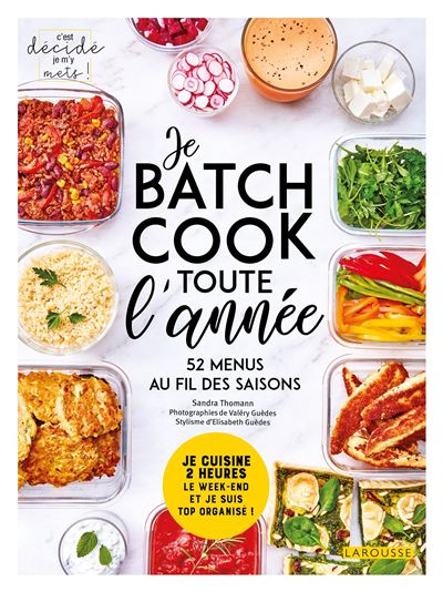 Je batch cook toute l'année - Sandra Thomann - Broschur