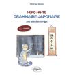 Neko No Te. Grammaire japonaise avec exercices corrigés