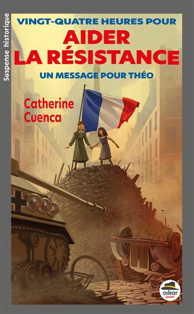 Vingt-quatre heures pour aider la Résistance - Un message pour Théo - Catherine Cuenca - broché
