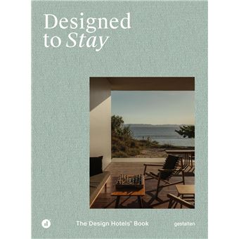 Designed to stay the design hotels book