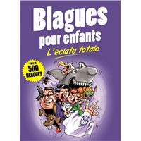 Blagues pour enfants - l'eclate totale