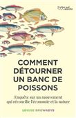 Comment détourner un banc de poissons