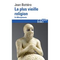 La plus vieille religion. En Mésopotamie