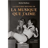 Michel Mallory, La véritable histoire de La musique que j'aime