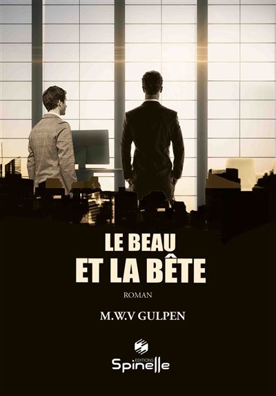 Le beau et la bête -  M.W.V Gulpen - broché