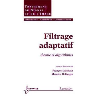 Filtrage adaptatif : théorie et algorithmes