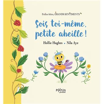 Sois toi-même, petite abeille !