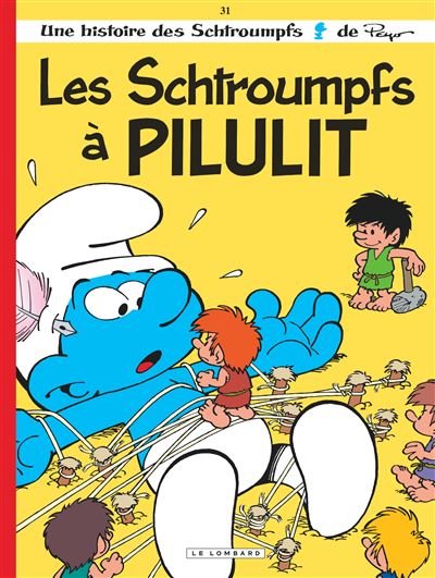 Les Schtroumpfs Lombard, Tome 31 : Les Schtroumpfs à Pilulit