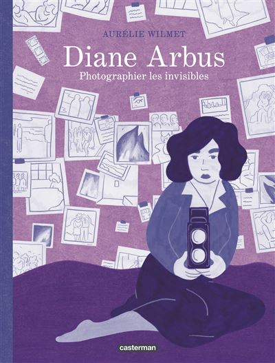 Diane Arbus - Photographier les invisibles (Aurélie Wilmet) Diane Arbus - Photographier les invisibles (Aurélie Wilmet)