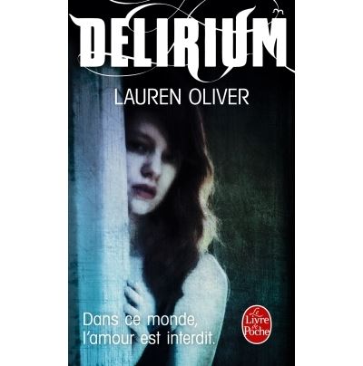 Delirium (Tome 1) - Lauren Oliver - Lgf - Poche - Roman adolescent dès 13 ans