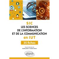 Les Sciences de l'information et de la communication (SIC) en IUT - 35 fiches