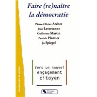 Faire (re)naître la démocratie