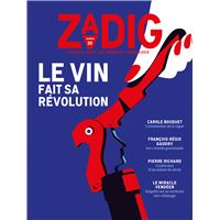 Zadig n°20 - Le vin fait sa révolution