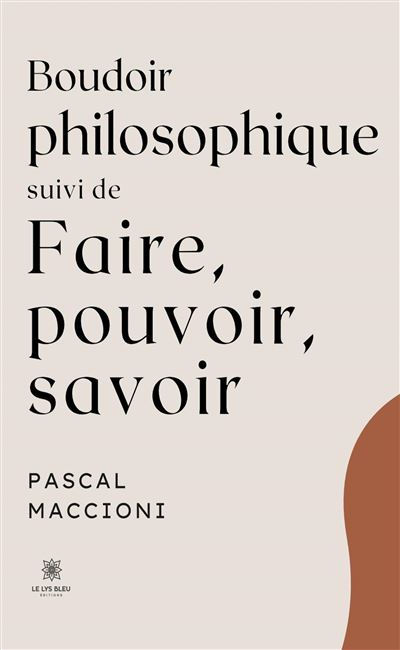 Boudoir philosophique Suivi de Faire, pouvoir, savoir