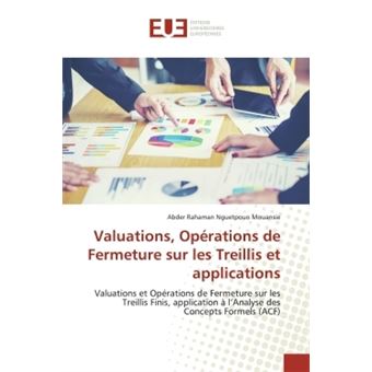 Valuations, Opérations de Fermeture sur les Treillis et applications - 1