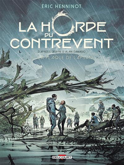 La Horde du contrevent - Tome 03 - La Flaque de Lapsane