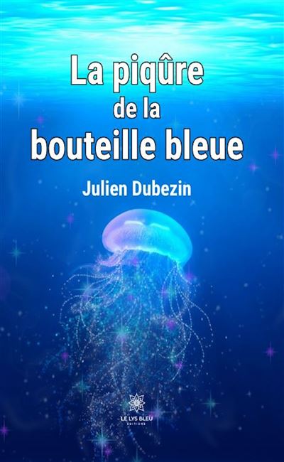 La piqûre de la bouteille bleue