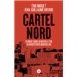 Cartel Nord - Plongée dans la nouvelle ère du narcotrafic marseillais
