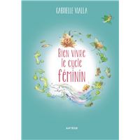 Bien vivre le cycle féminin