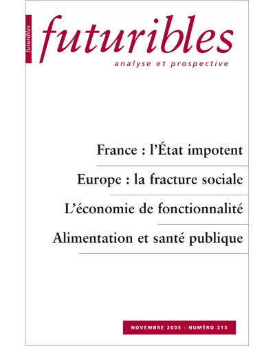 Futuribles 313, novembre 2005. France : l'État impotent