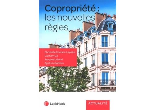 Copropriete les nouvelles regles - Christelle Coutant-Lapalus - broché