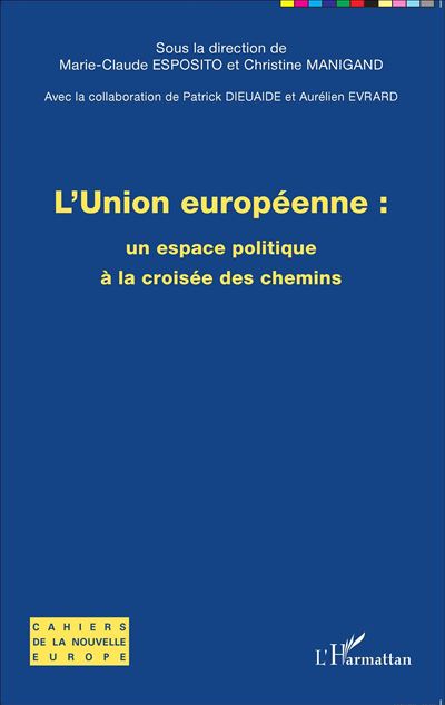 L'union europeenne  un espace politique a la croisee des